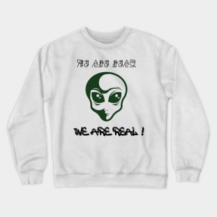 Aliens are here,space creatures with High IQ confirmed, Aliens are here, funny Crewneck Sweatshirt